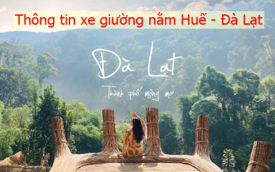 Thông tin mua vé xe giường nằm Huế Đà Lạt khứ hồi