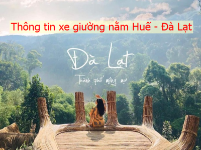 Thông tin mua vé xe giường nằm Huế Đà Lạt khứ hồi